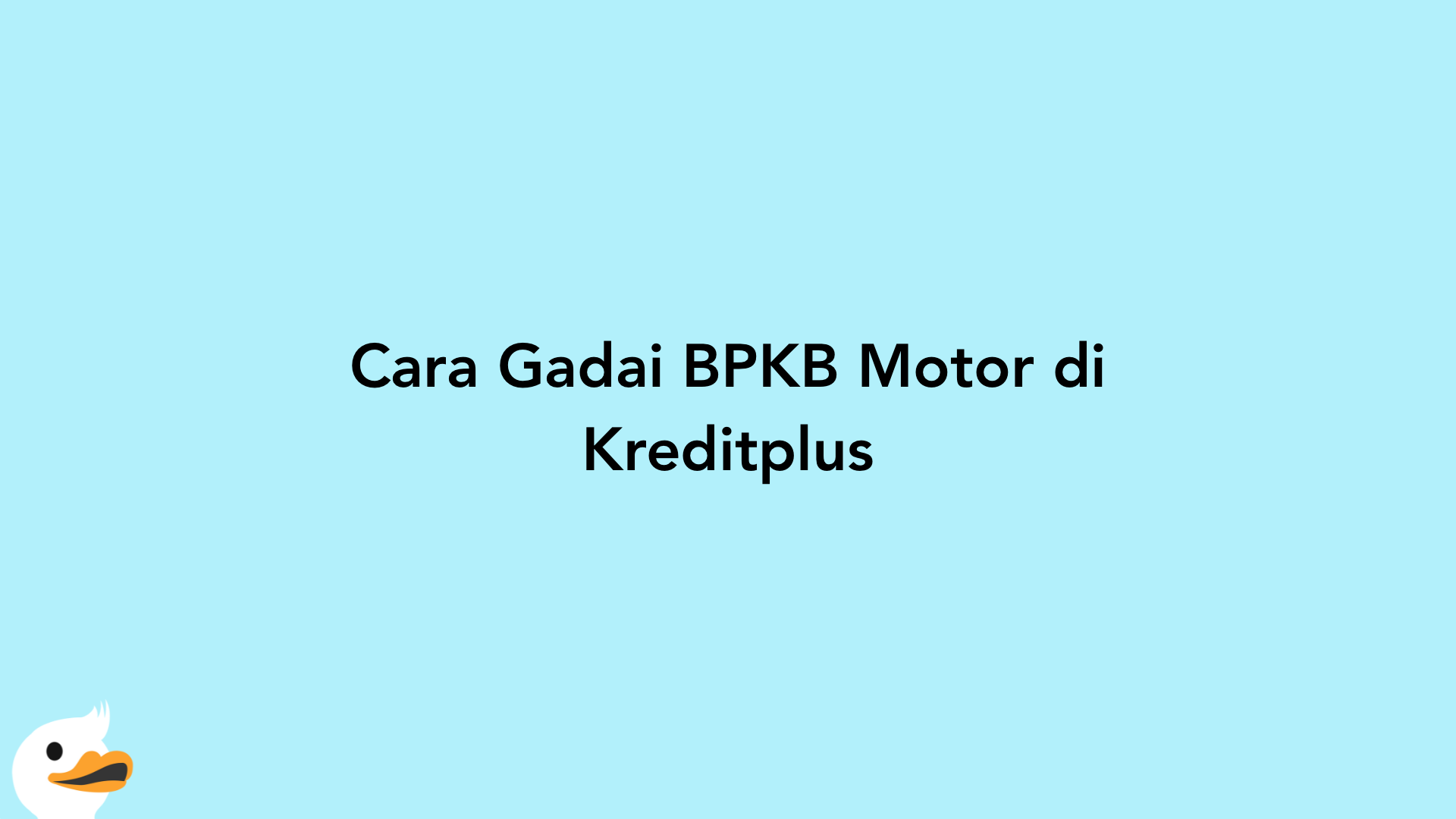Cara Gadai BPKB Motor di Kreditplus