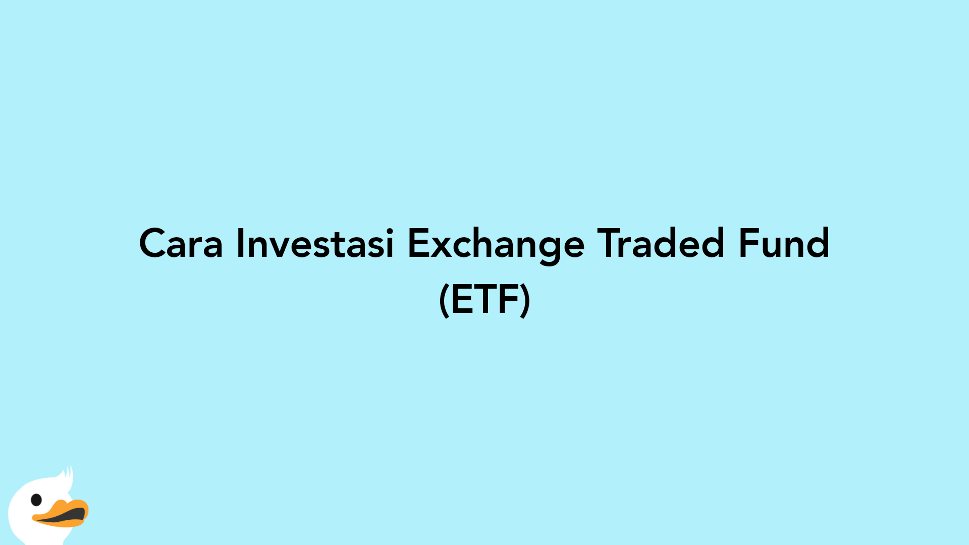 Cara Investasi Exchange Traded Fund (ETF)