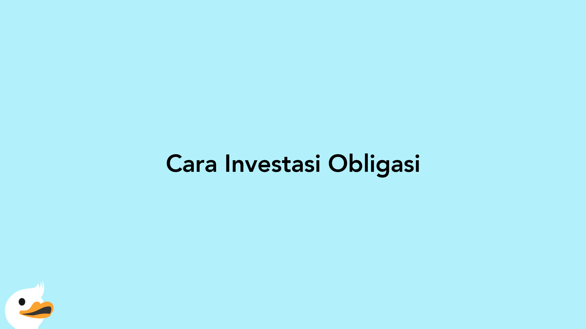 Cara Investasi Obligasi