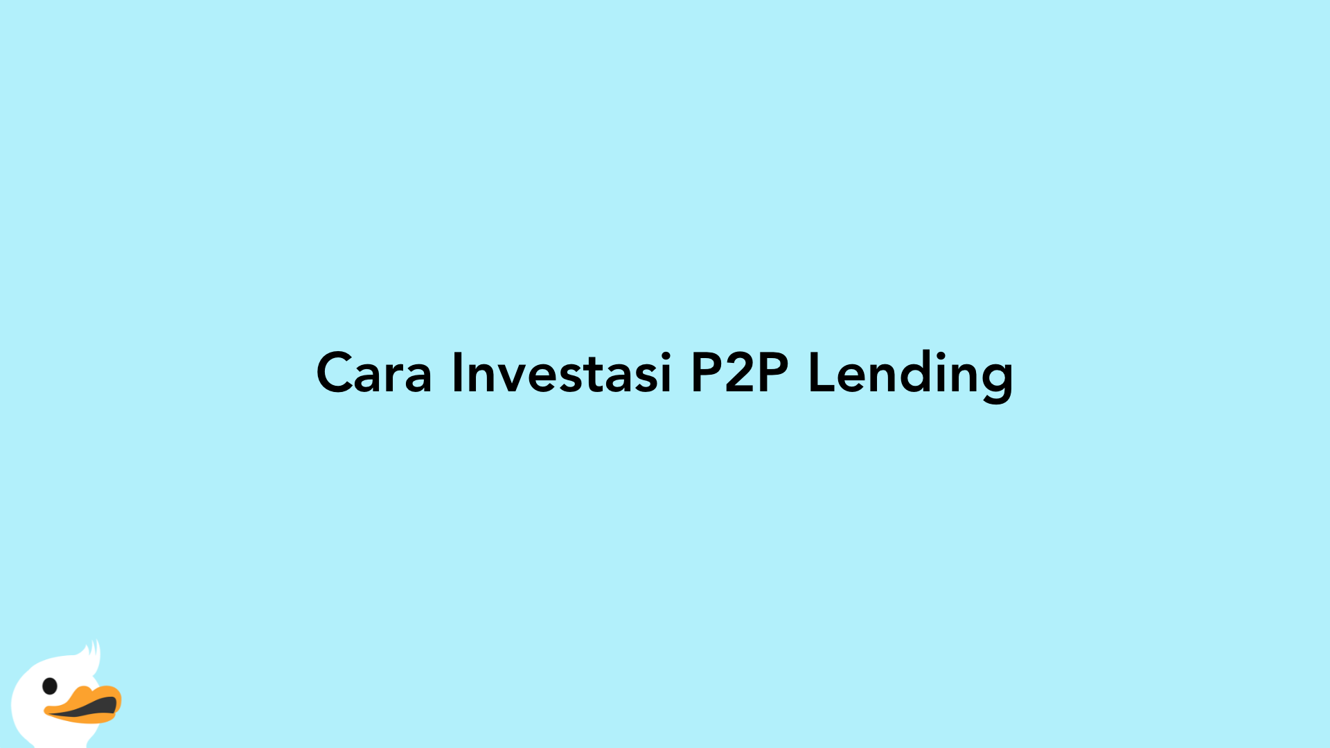Cara Investasi P2P Lending