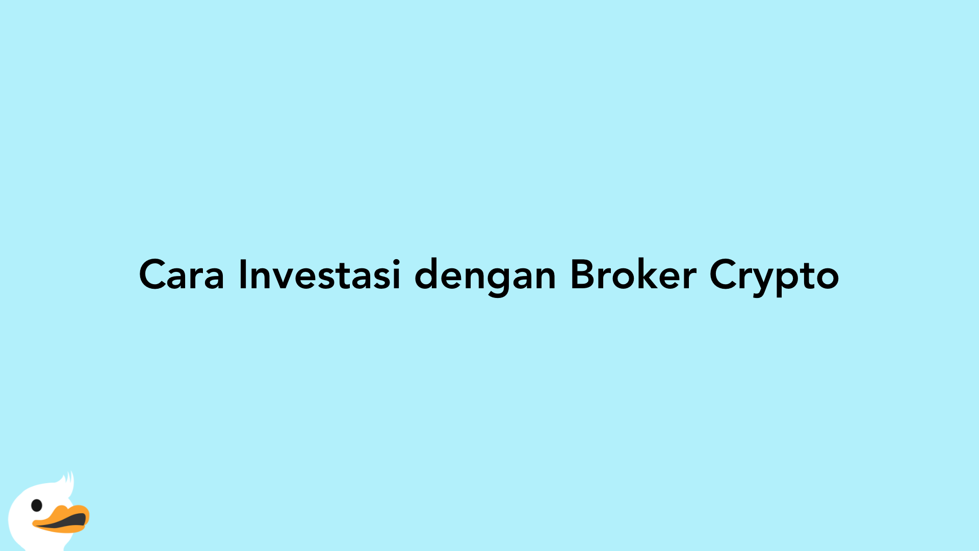 Cara Investasi dengan Broker Crypto