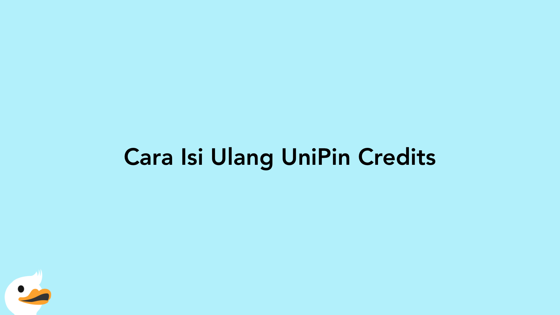 Cara Isi Ulang UniPin Credits
