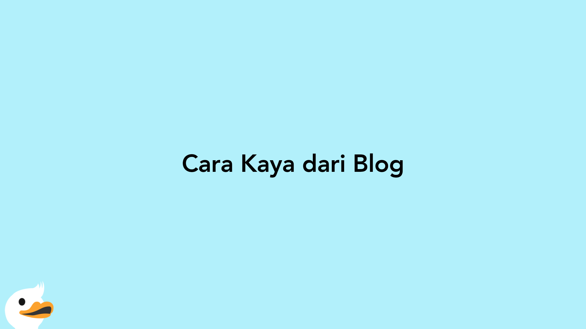 Cara Kaya dari Blog
