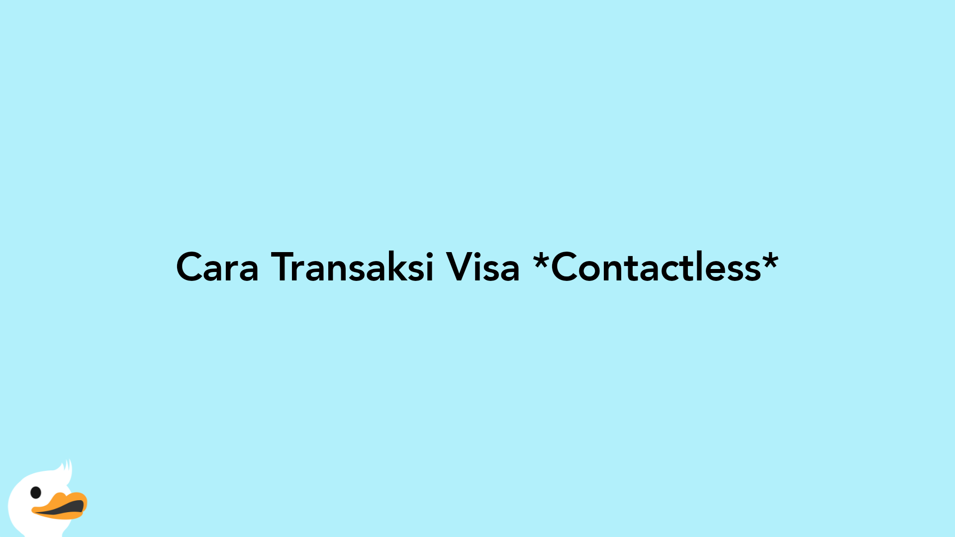 Cara Transaksi Visa Contactless