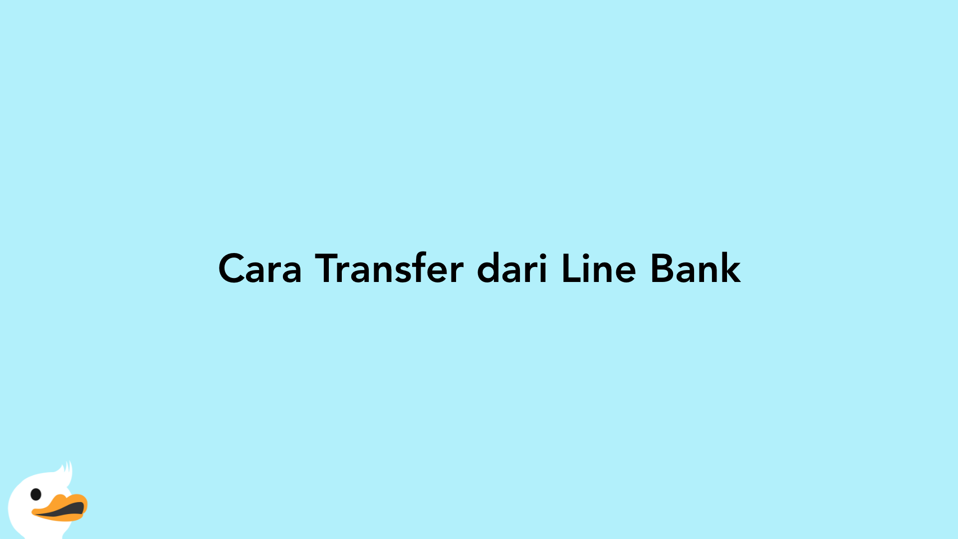 Cara Transfer dari Line Bank