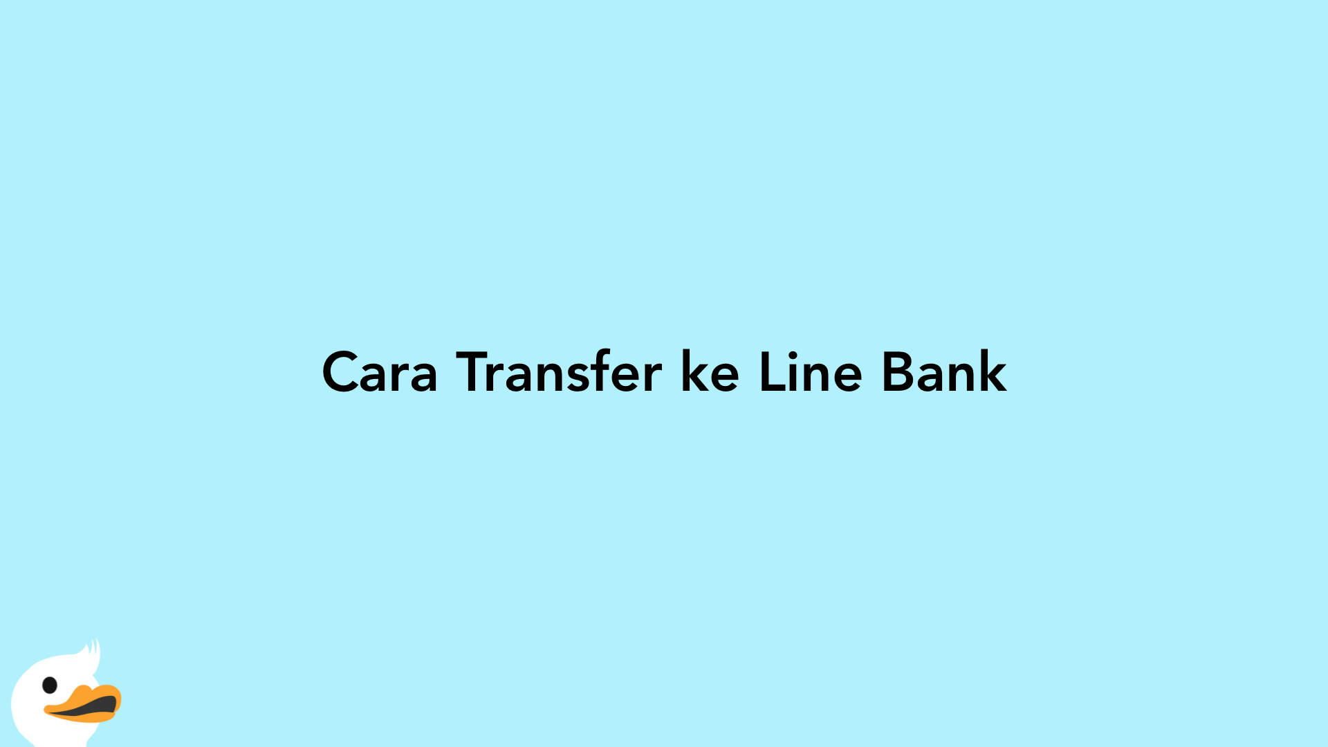 Cara Transfer ke Line Bank