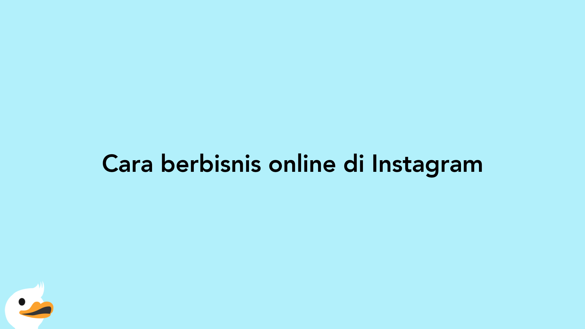Cara berbisnis online di Instagram