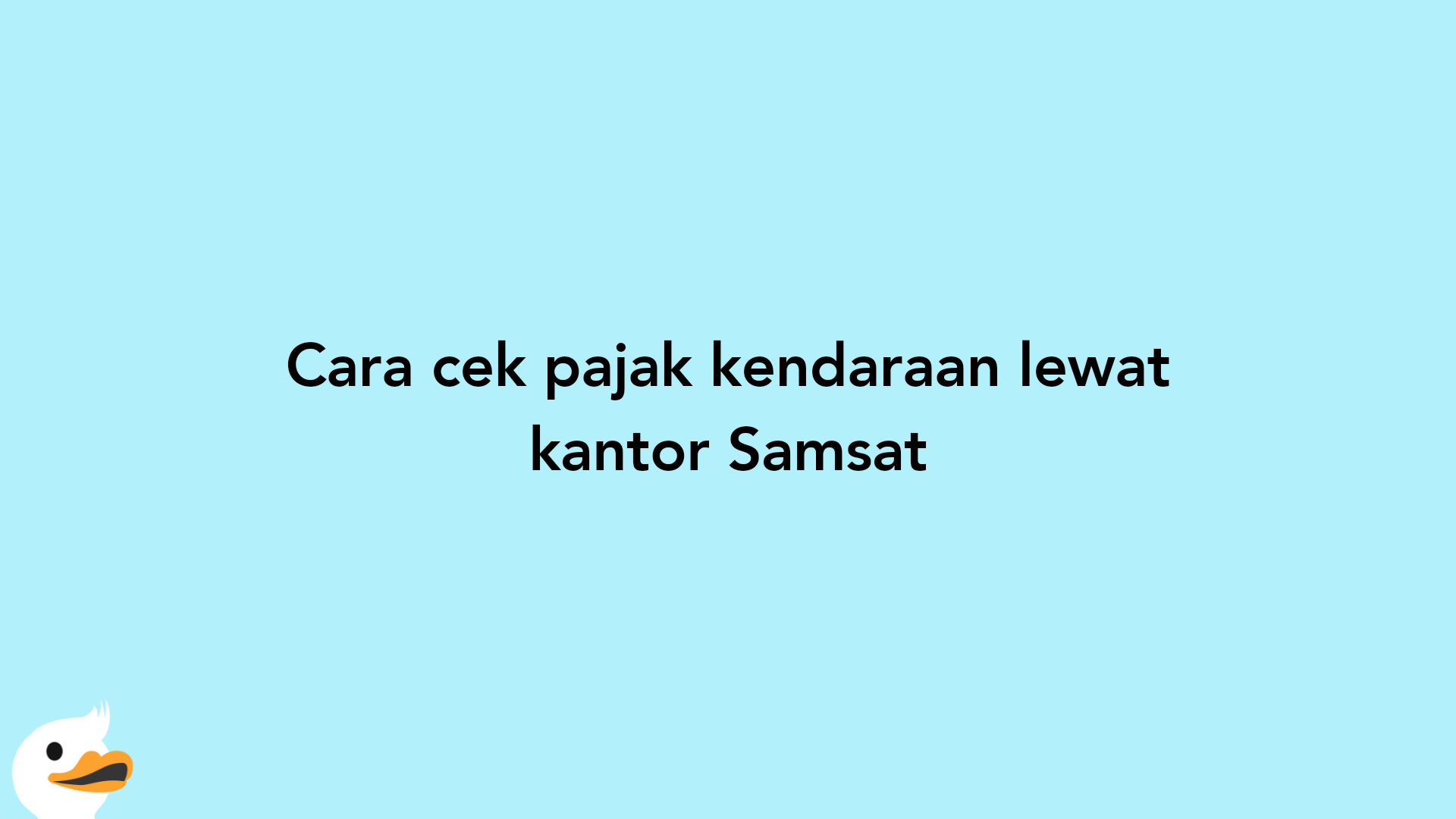 Cara cek pajak kendaraan lewat kantor Samsat