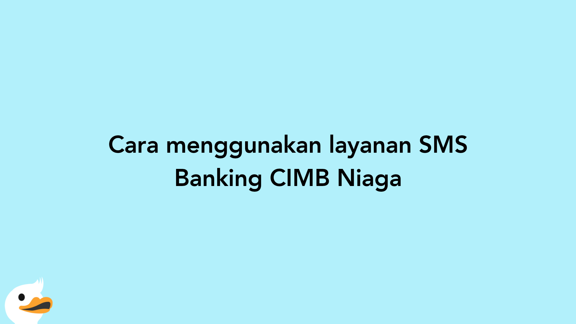 Cara menggunakan layanan SMS Banking CIMB Niaga