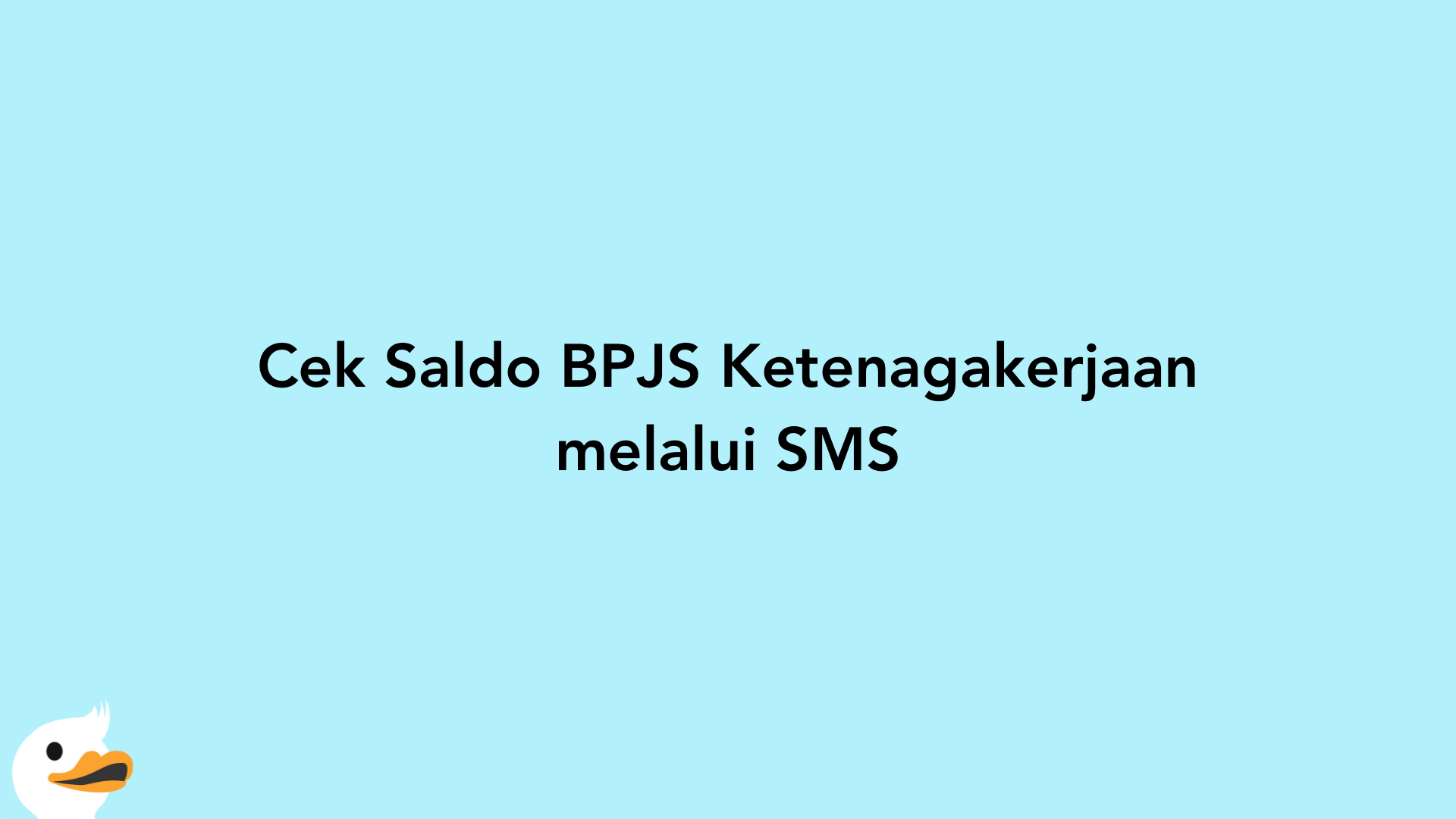 Cek Saldo BPJS Ketenagakerjaan melalui SMS