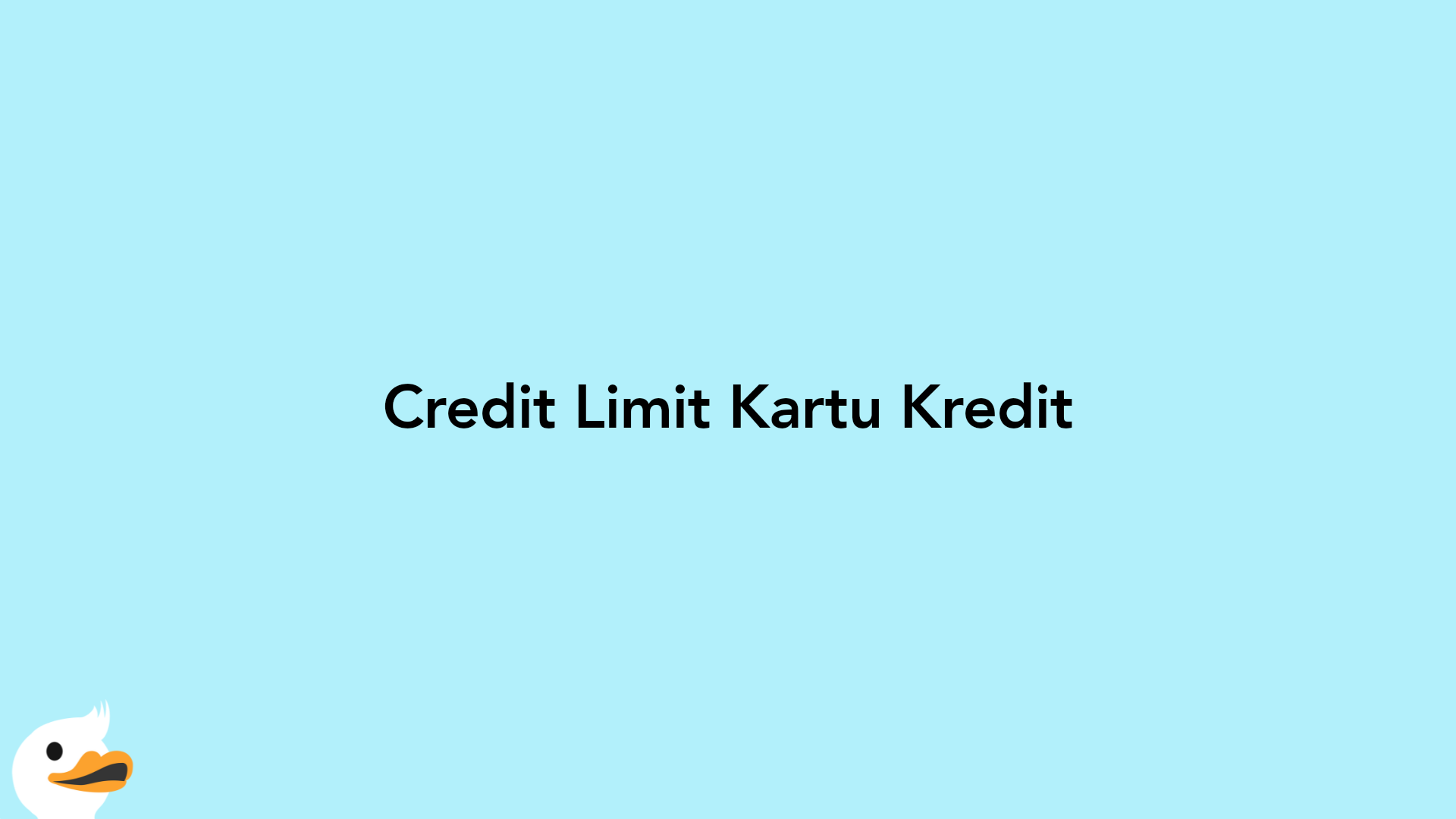 Credit Limit Kartu Kredit