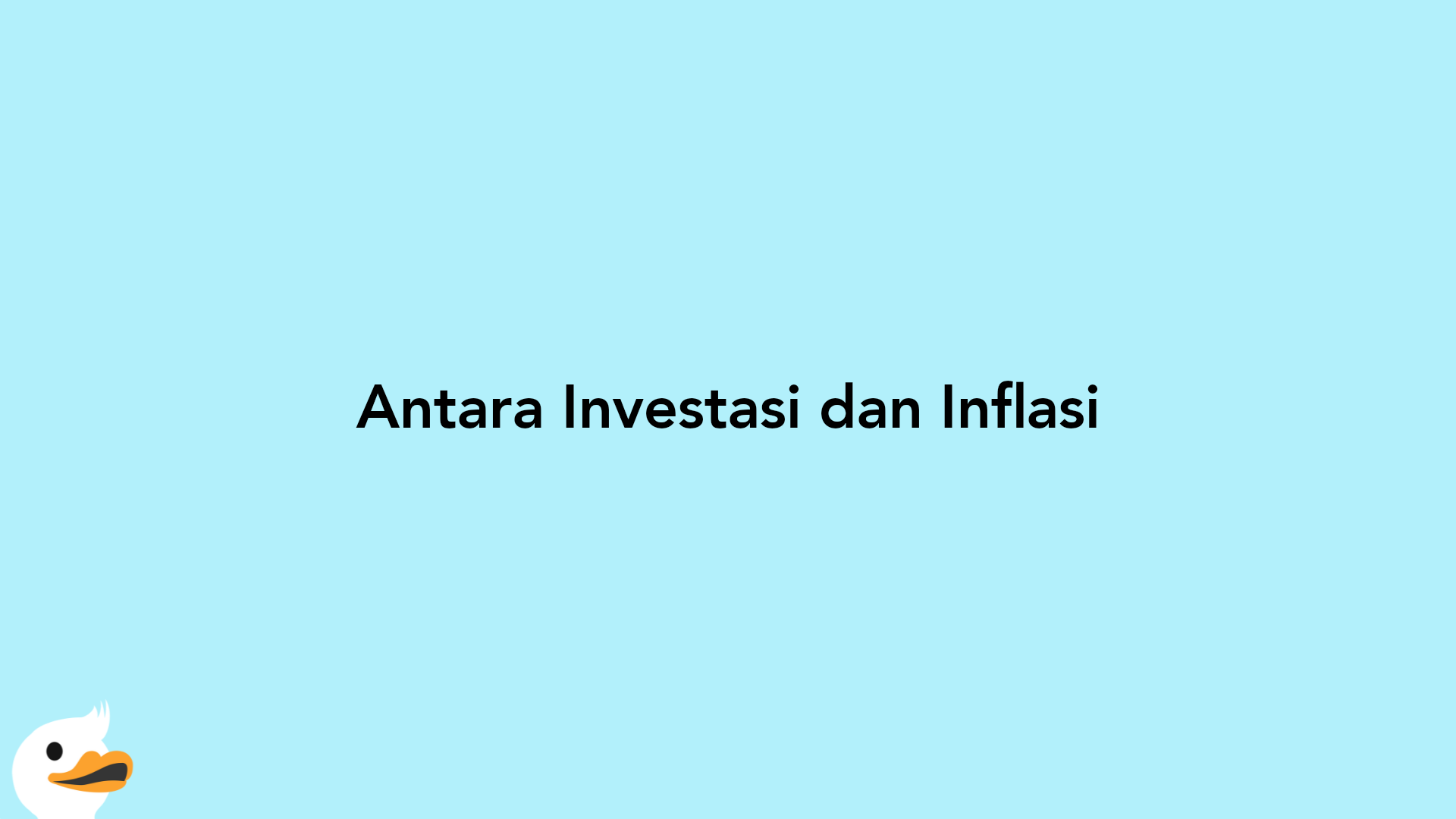 Antara Investasi dan Inflasi