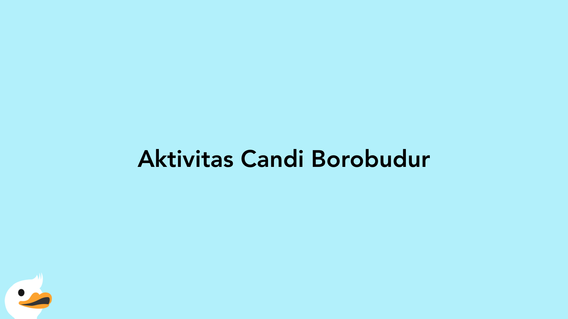 Aktivitas Candi Borobudur