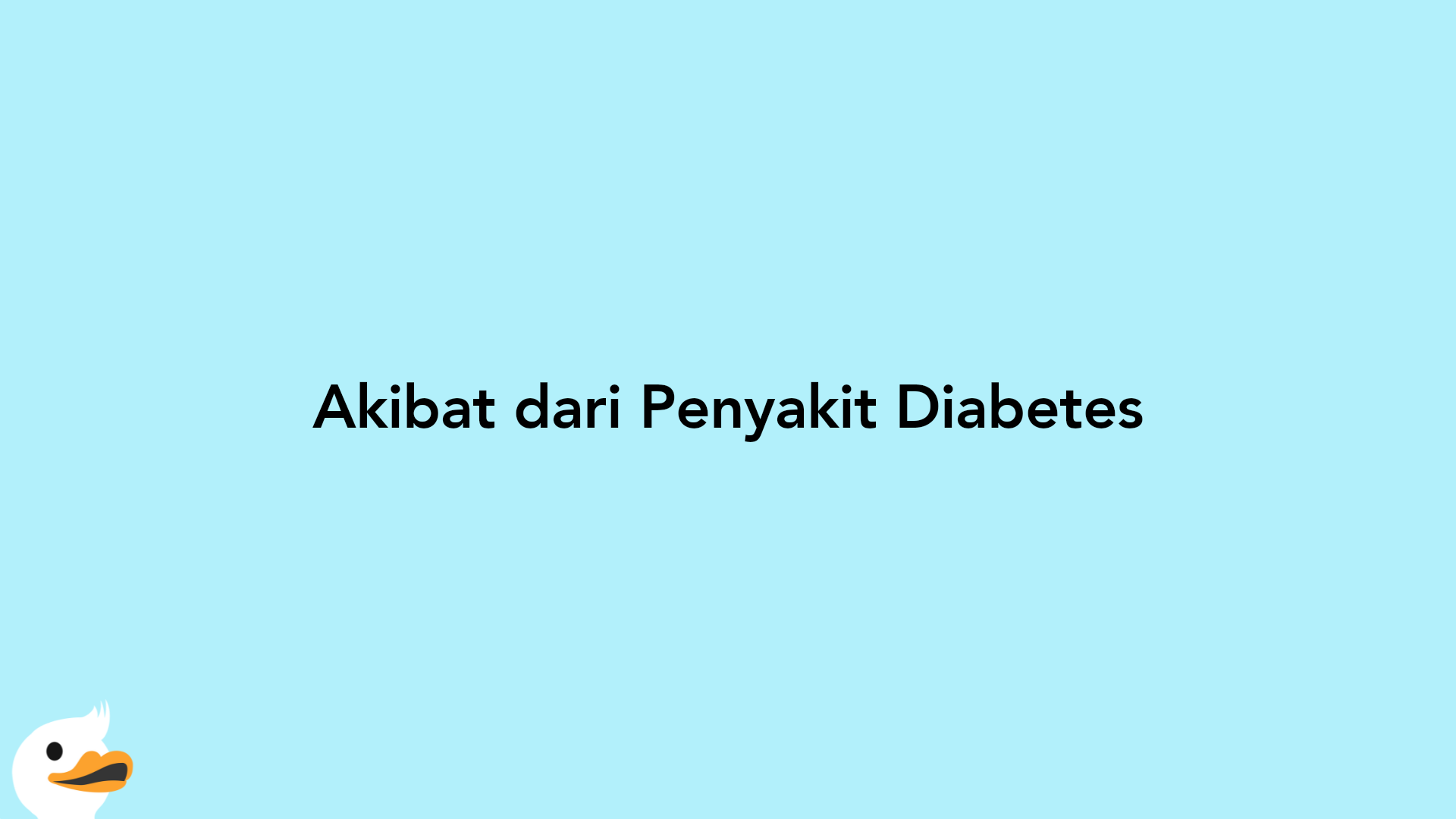 Akibat dari Penyakit Diabetes