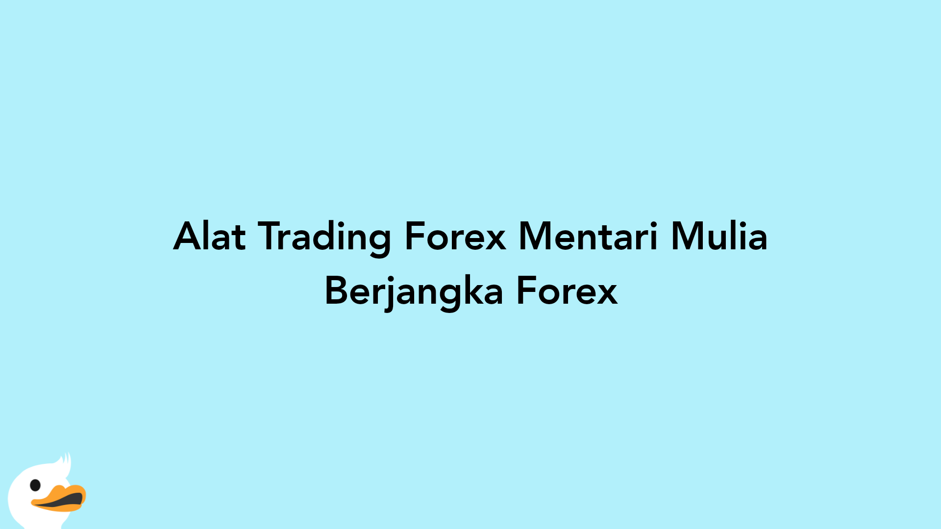 Alat Trading Forex Mentari Mulia Berjangka Forex