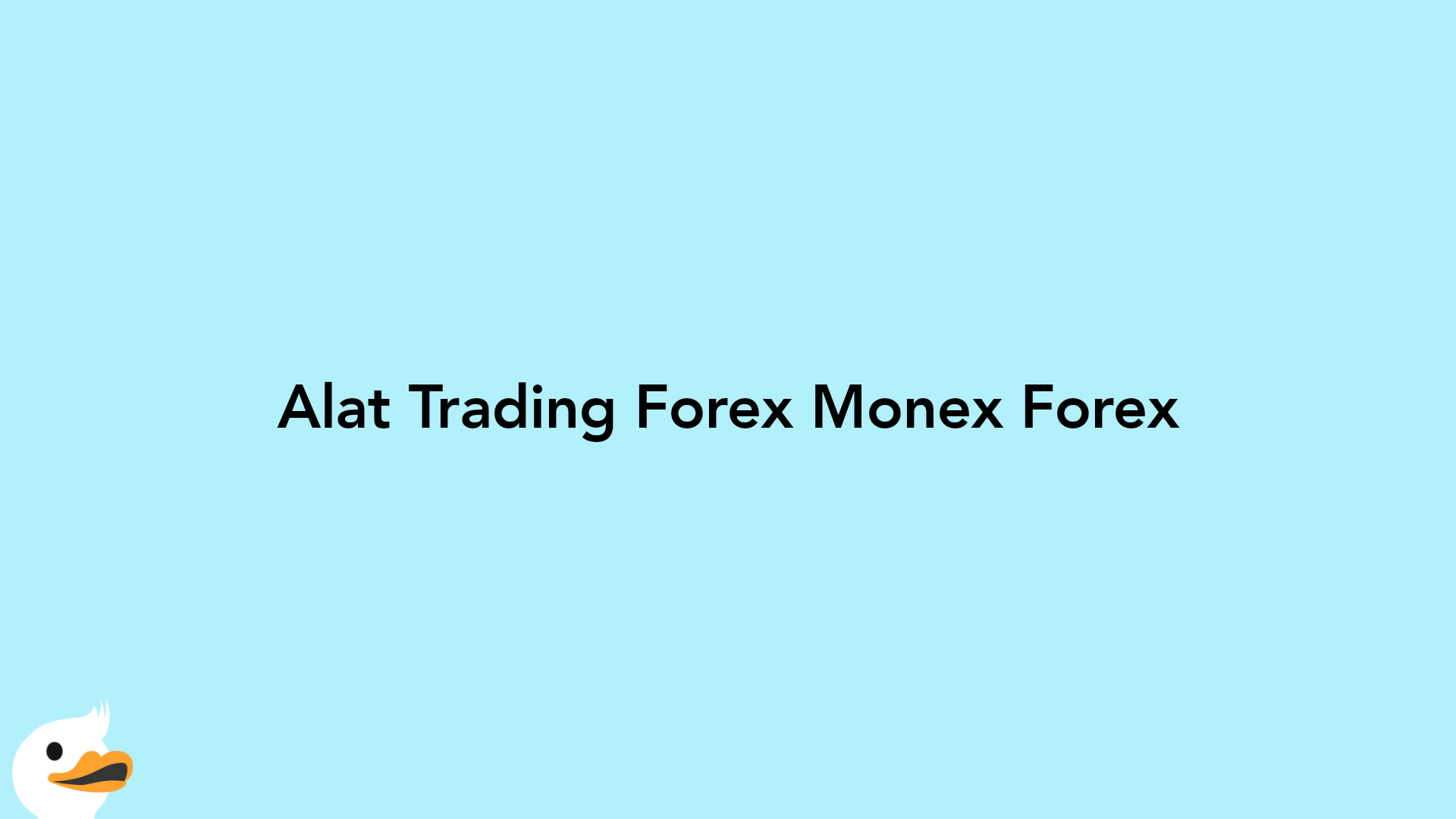 Alat Trading Forex Monex Forex