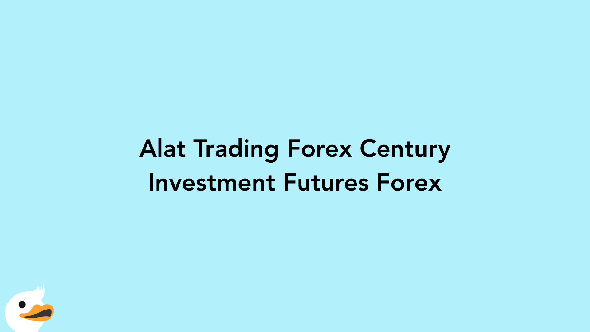 Alat Trading Forex Century Investment Futures Forex