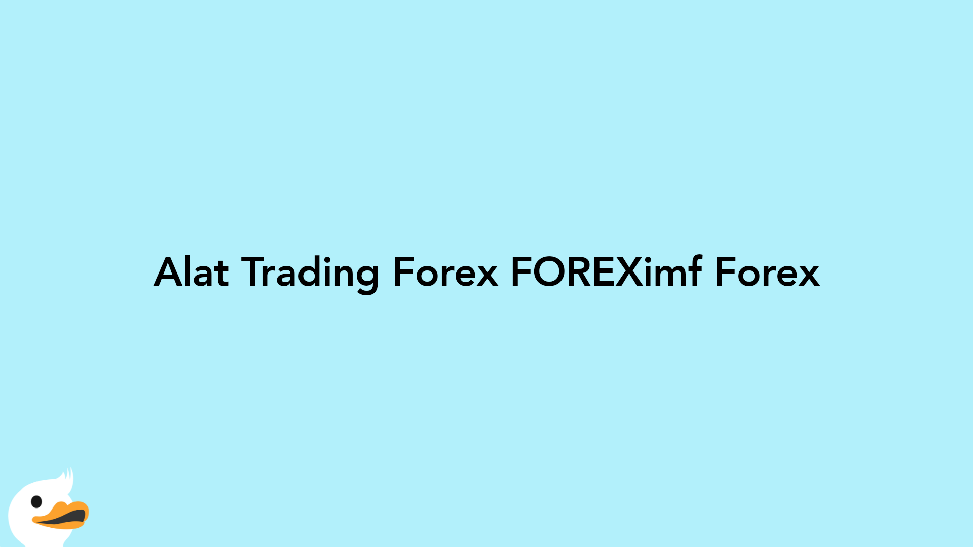 Alat Trading Forex FOREXimf Forex