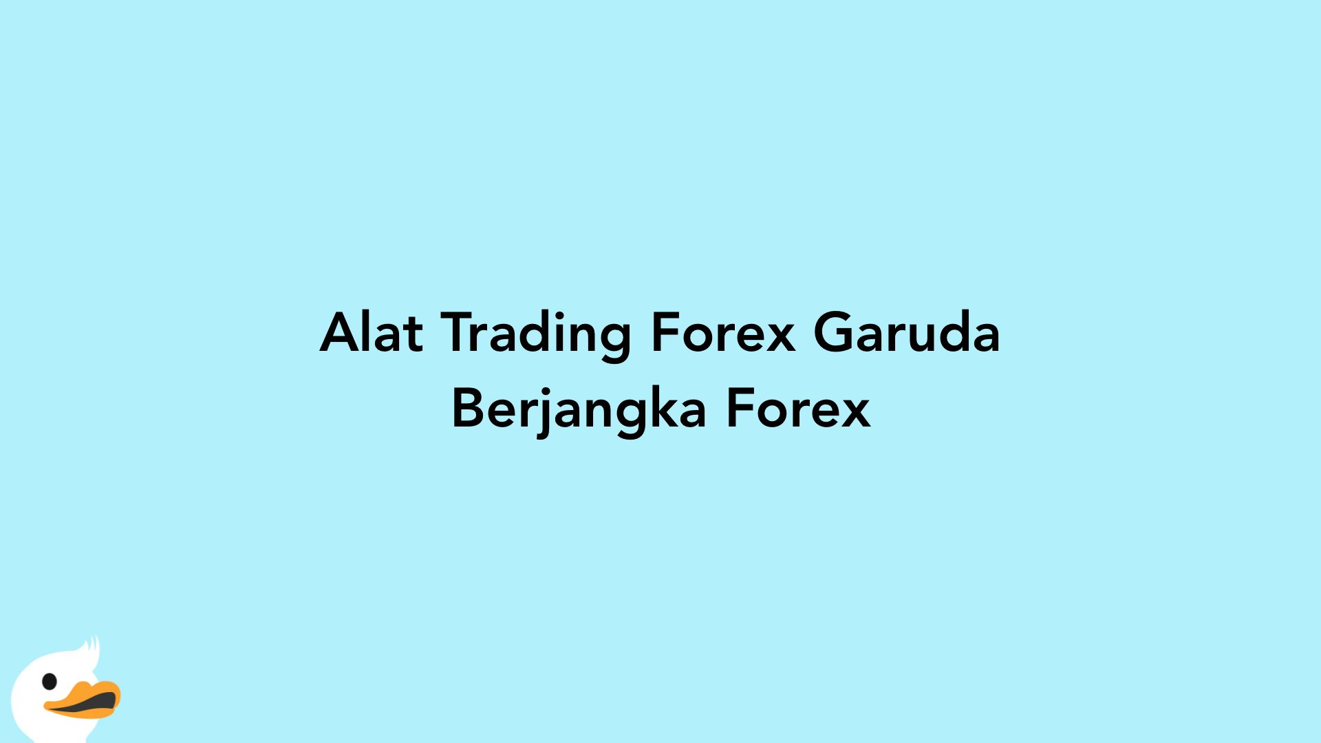 Alat Trading Forex Garuda Berjangka Forex