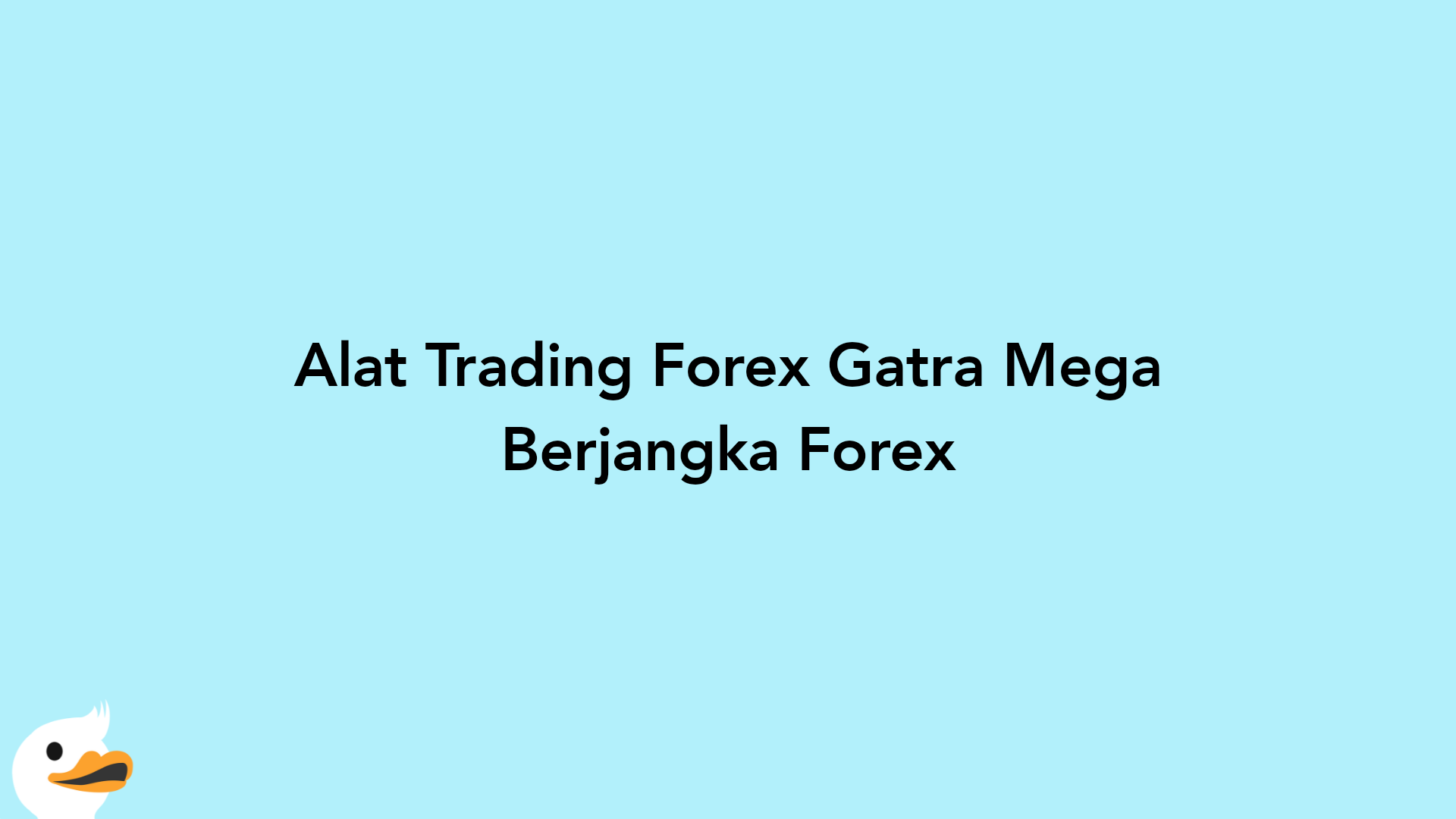 Alat Trading Forex Gatra Mega Berjangka Forex
