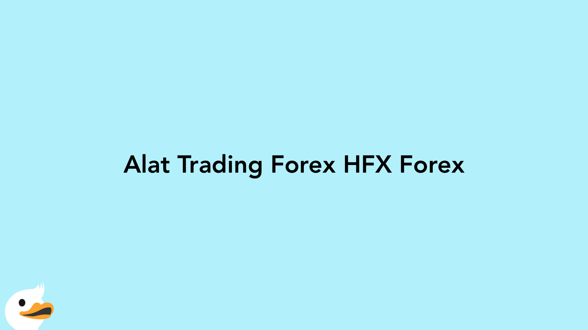 Alat Trading Forex HFX Forex