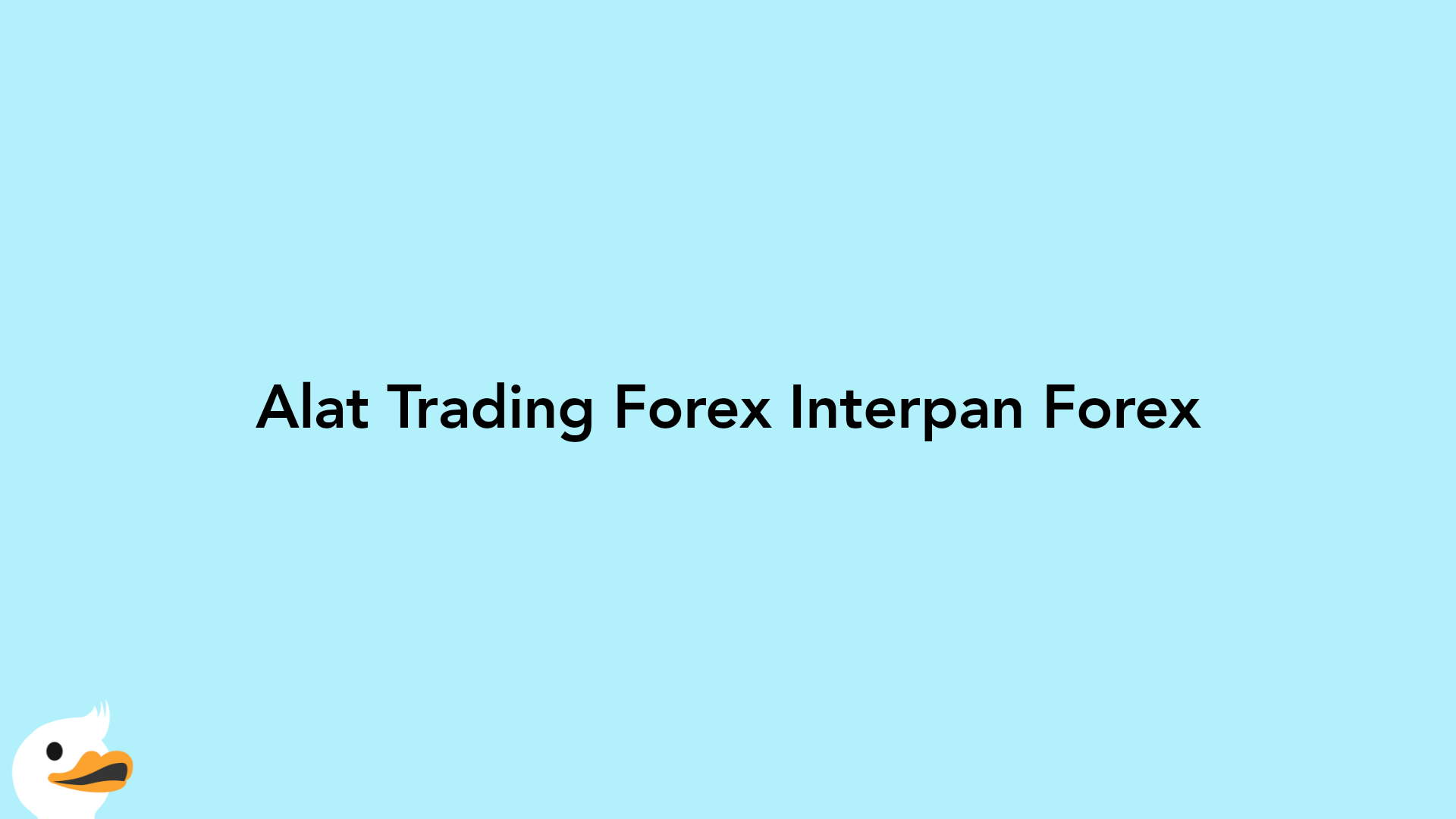 Alat Trading Forex Interpan Forex