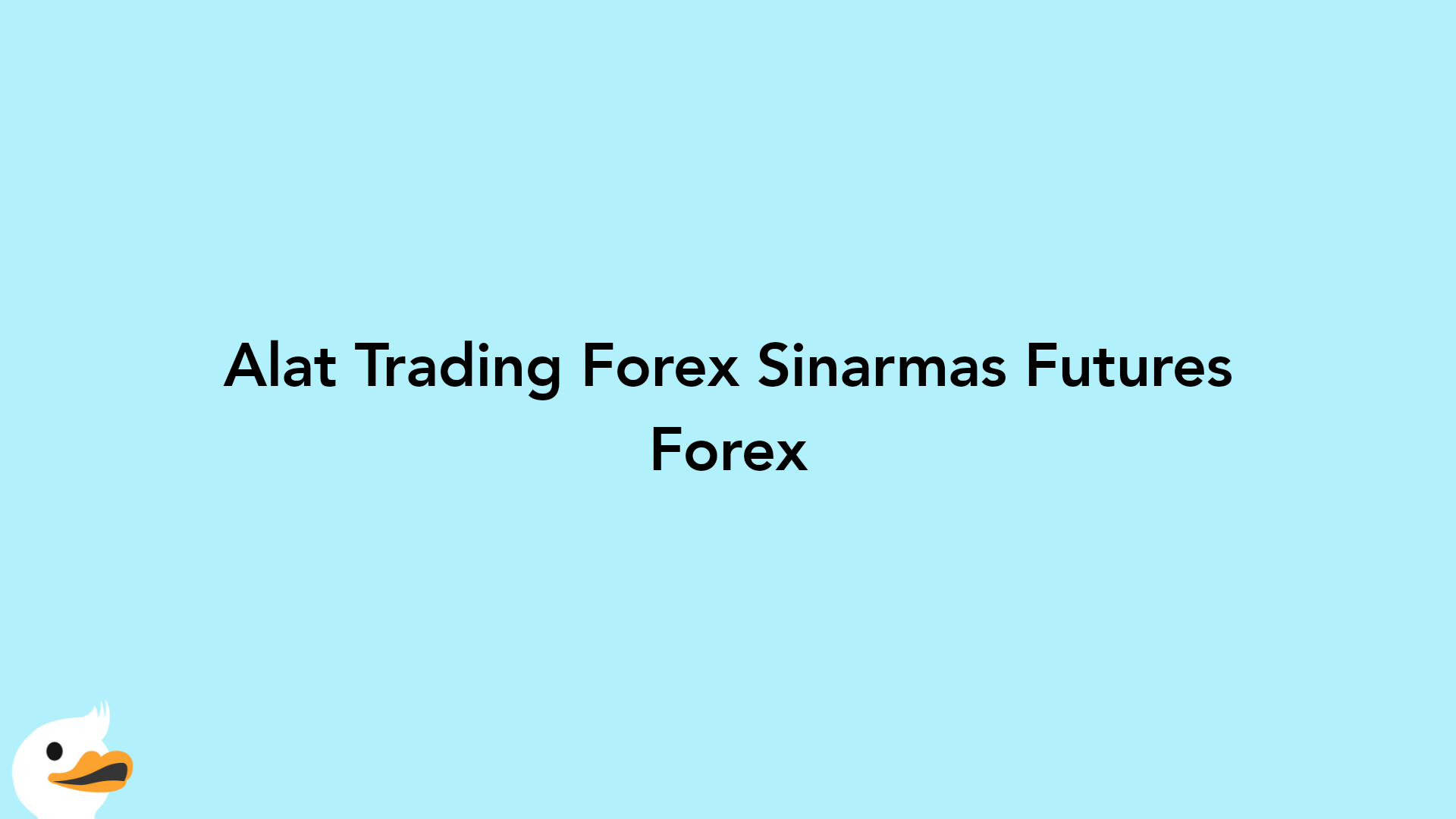 Alat Trading Forex Sinarmas Futures Forex