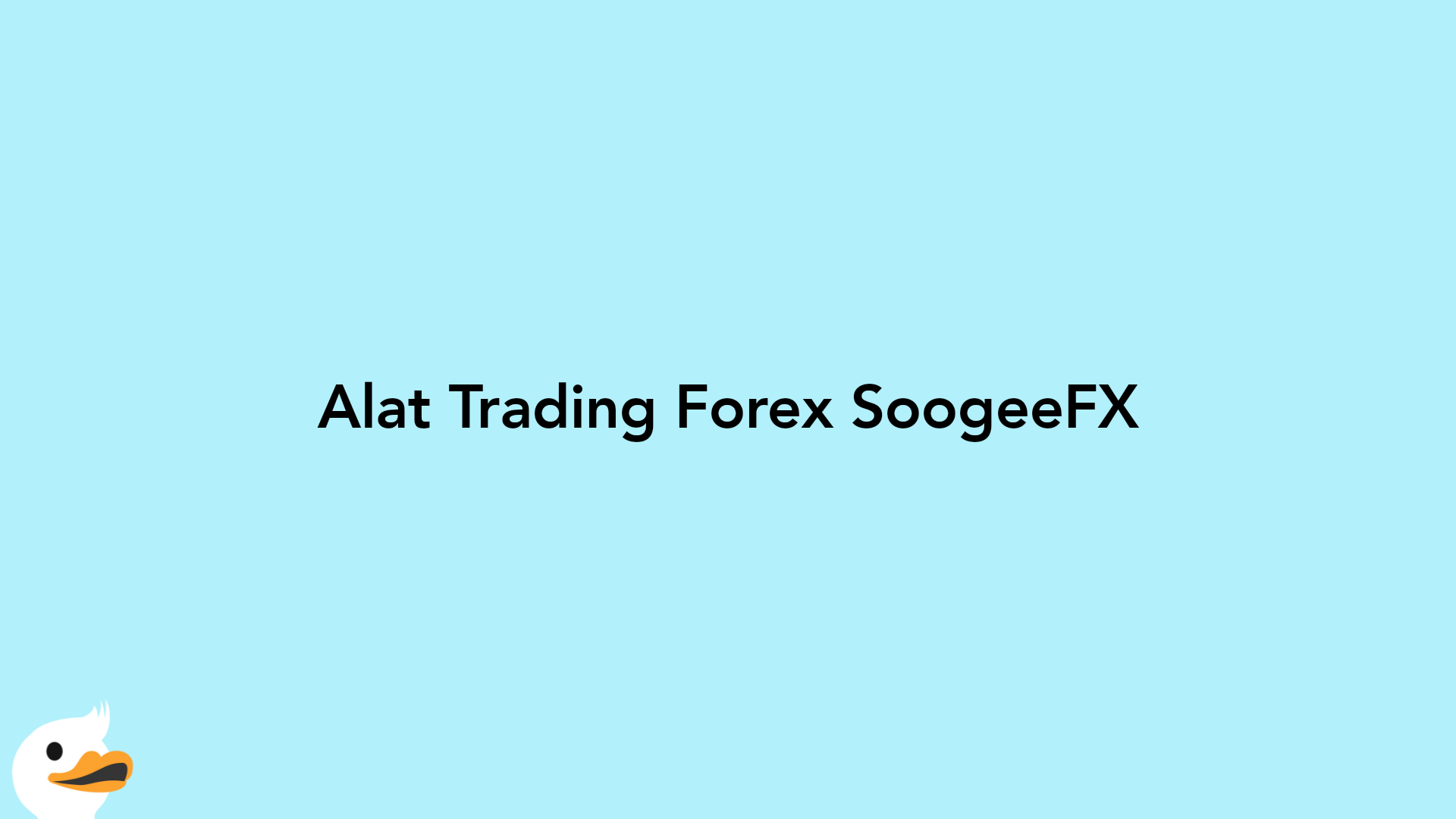 Alat Trading Forex SoogeeFX