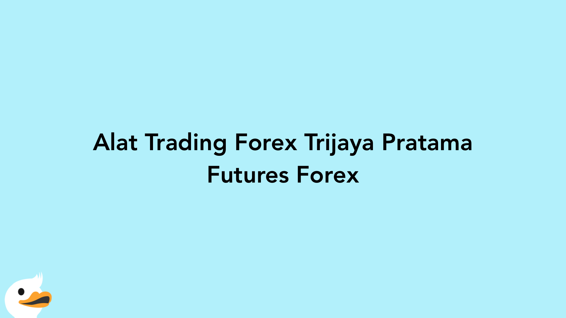 Alat Trading Forex Trijaya Pratama Futures Forex