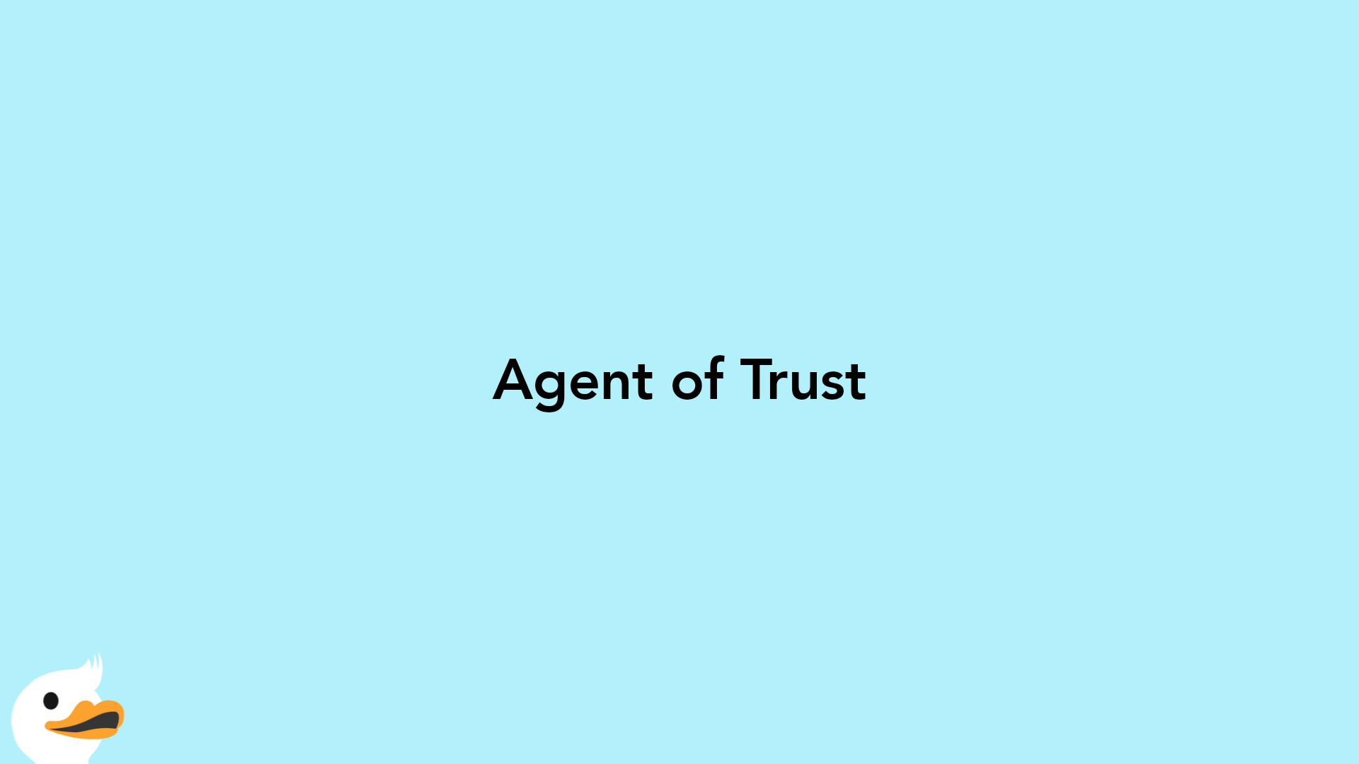Agent of Trust