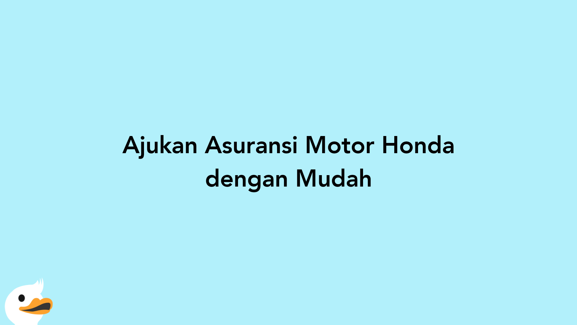 Ajukan Asuransi Motor Honda dengan Mudah