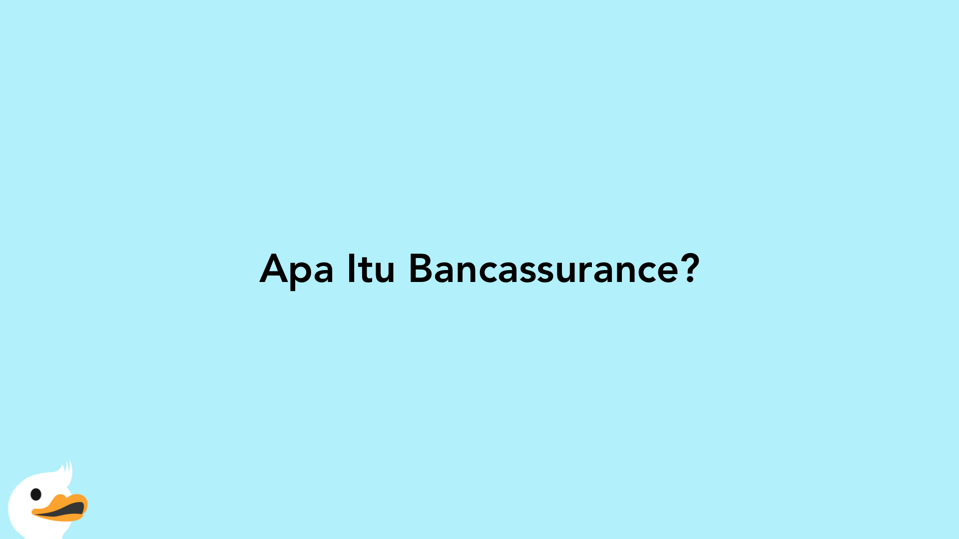Apa Itu Bancassurance?