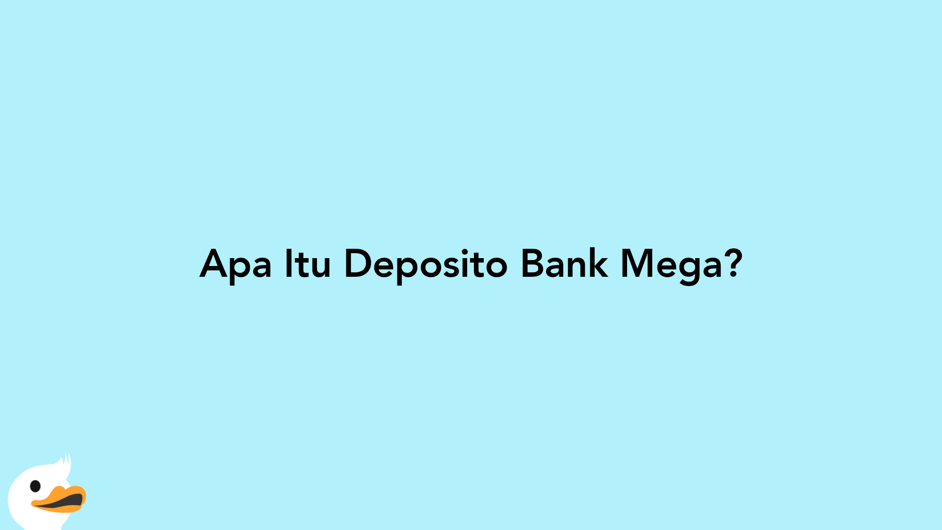 Apa Itu Deposito Bank Mega?