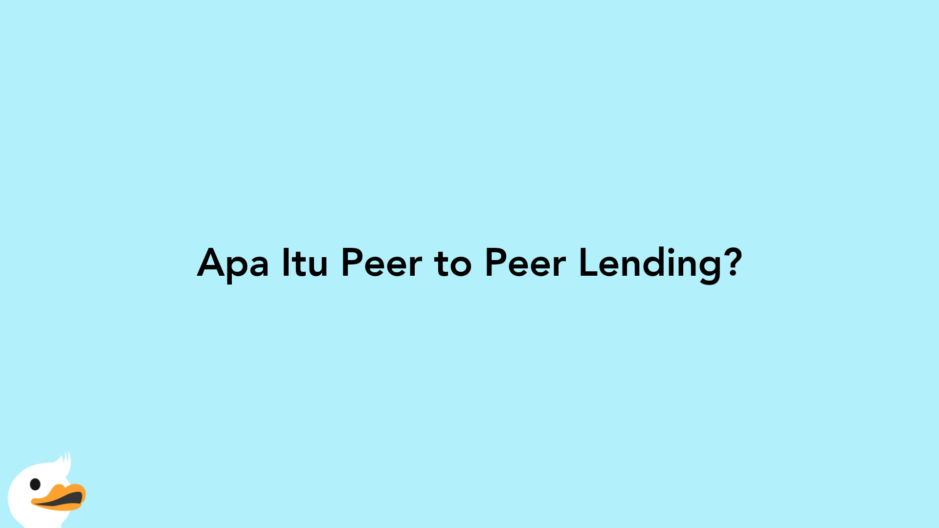 Begini Cara Kerja Peer to Peer Lending dan Tingkat Keamanannya | MoneyDuck  Indonesia