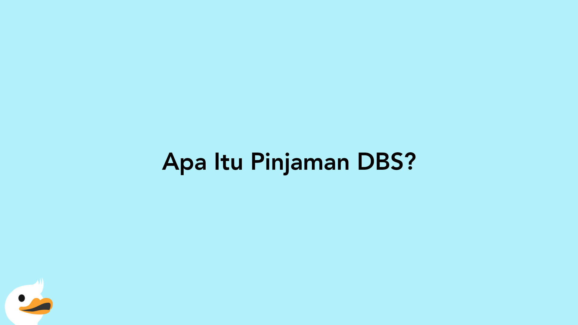 Apa Itu Pinjaman DBS?