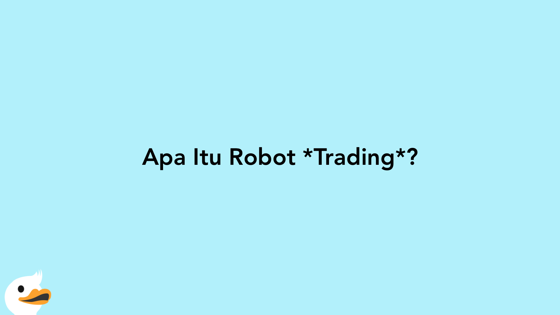 Apa Itu Robot Trading?