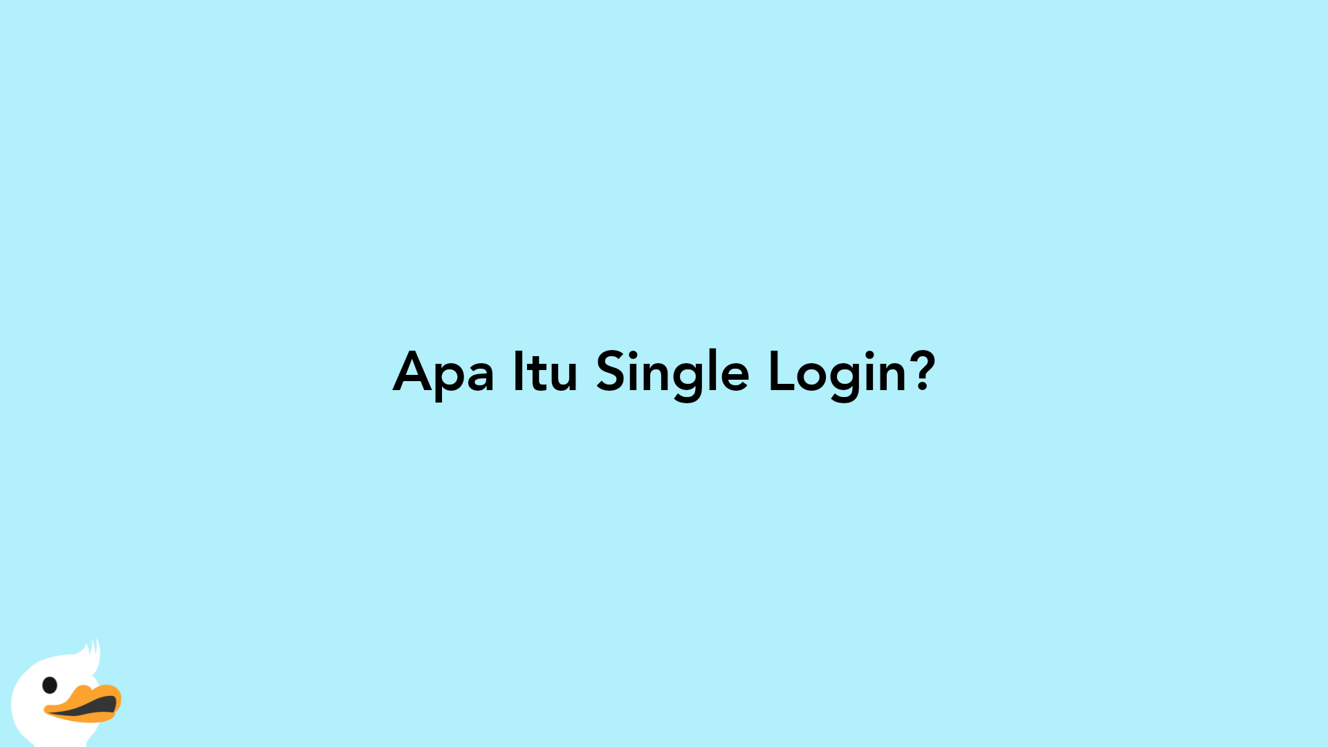 Apa Itu Single Login?