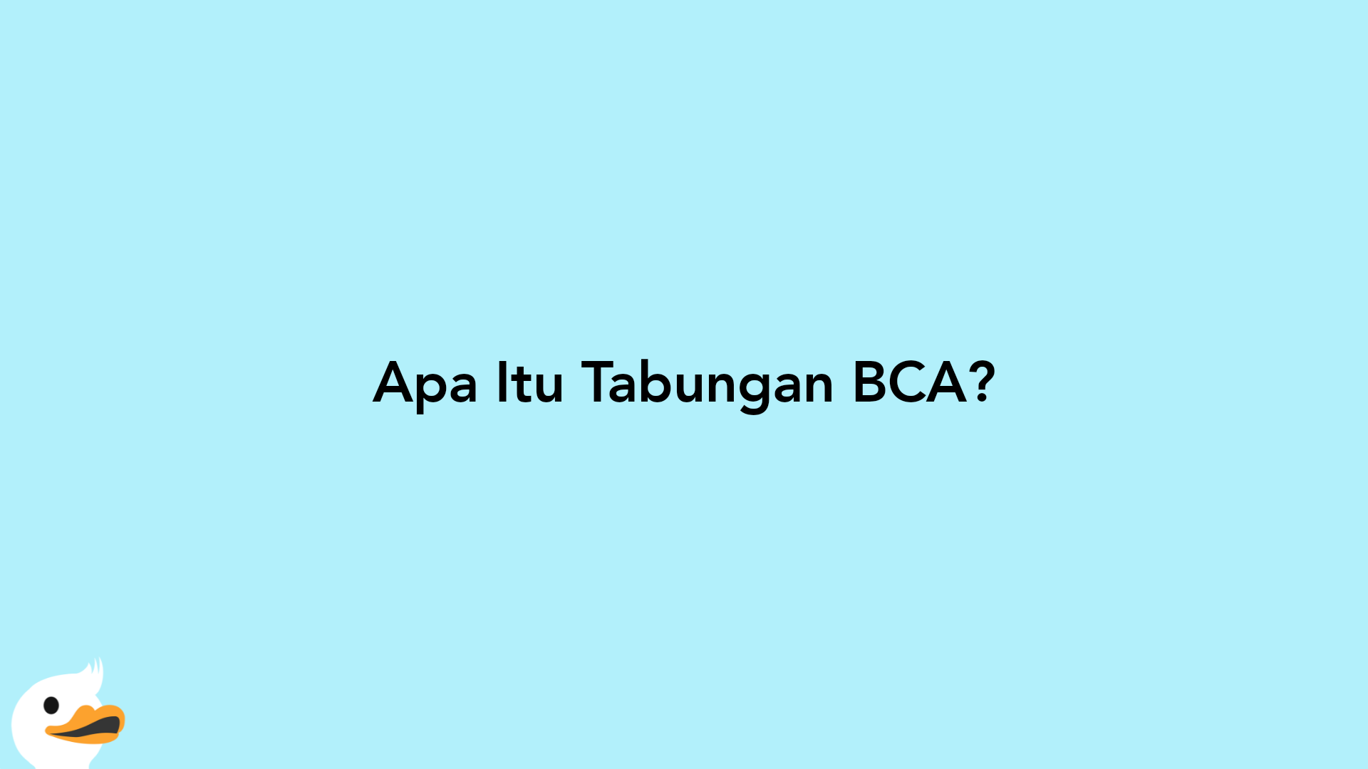 Apa Itu Tabungan BCA?