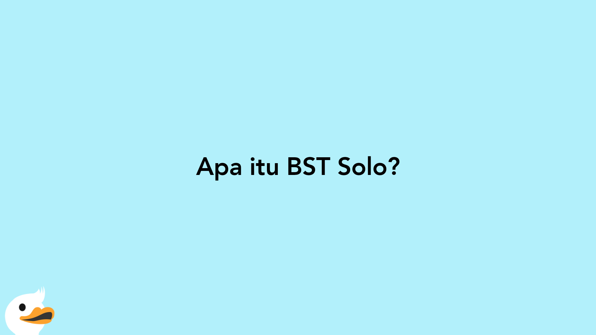 Apa itu BST Solo?