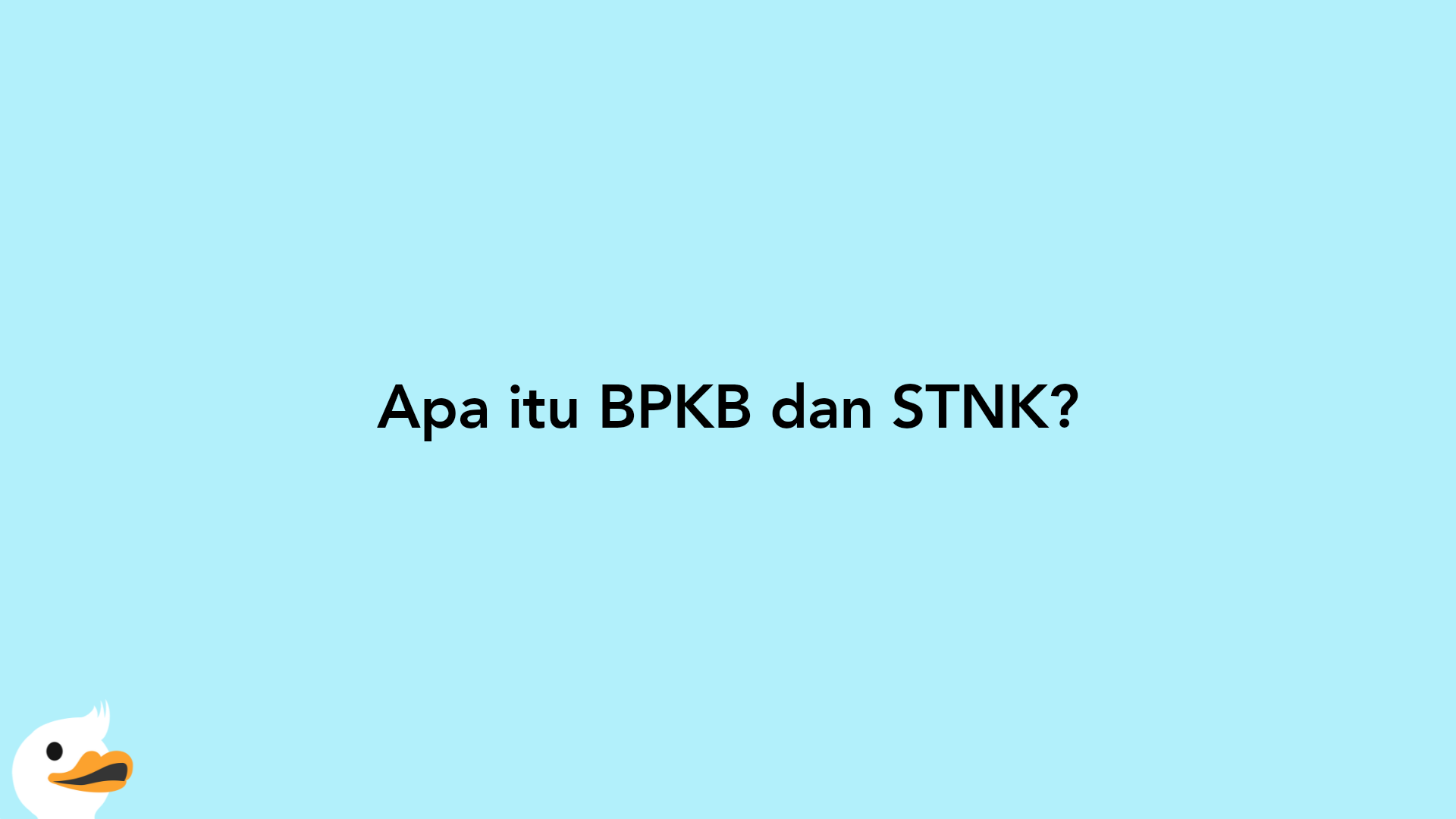 Apa itu BPKB dan STNK?