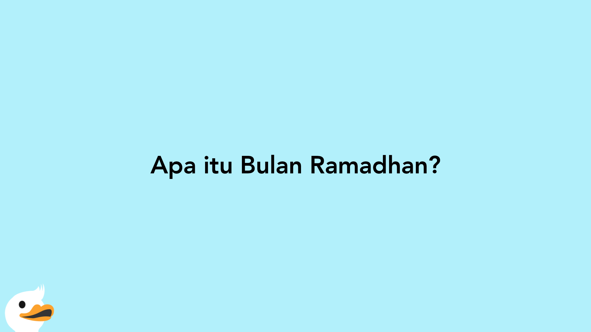 Apa itu Bulan Ramadhan?