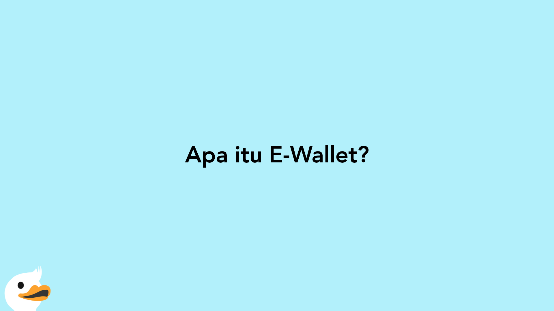 Apa itu E-Wallet?
