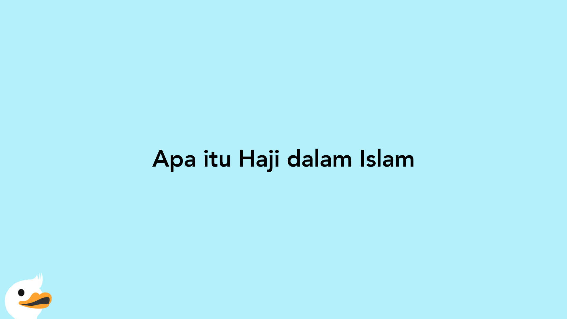 Apa itu Haji dalam Islam