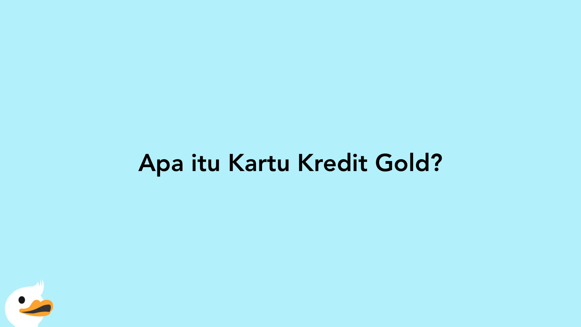 Apa itu Kartu Kredit Gold?