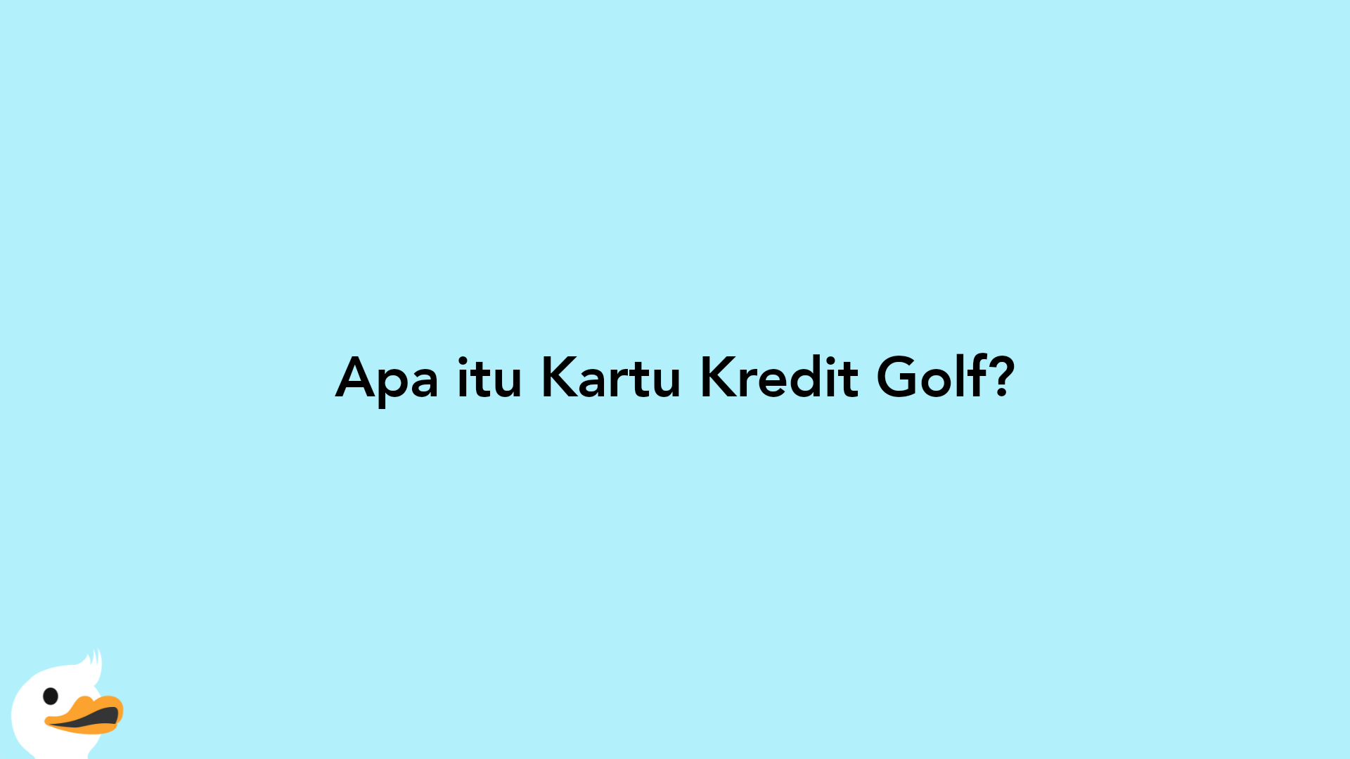 Apa itu Kartu Kredit Golf?