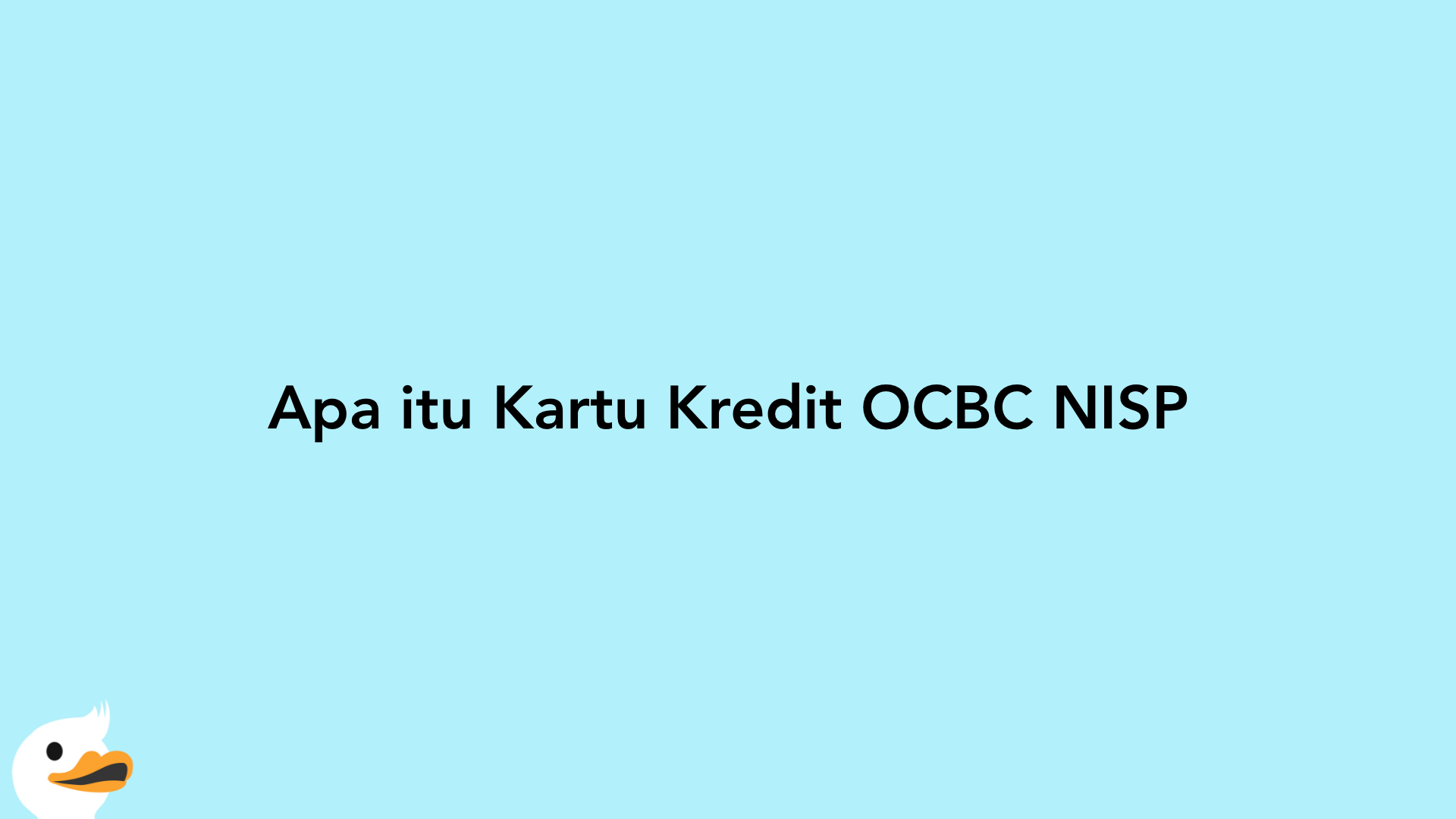 Apa itu Kartu Kredit OCBC NISP