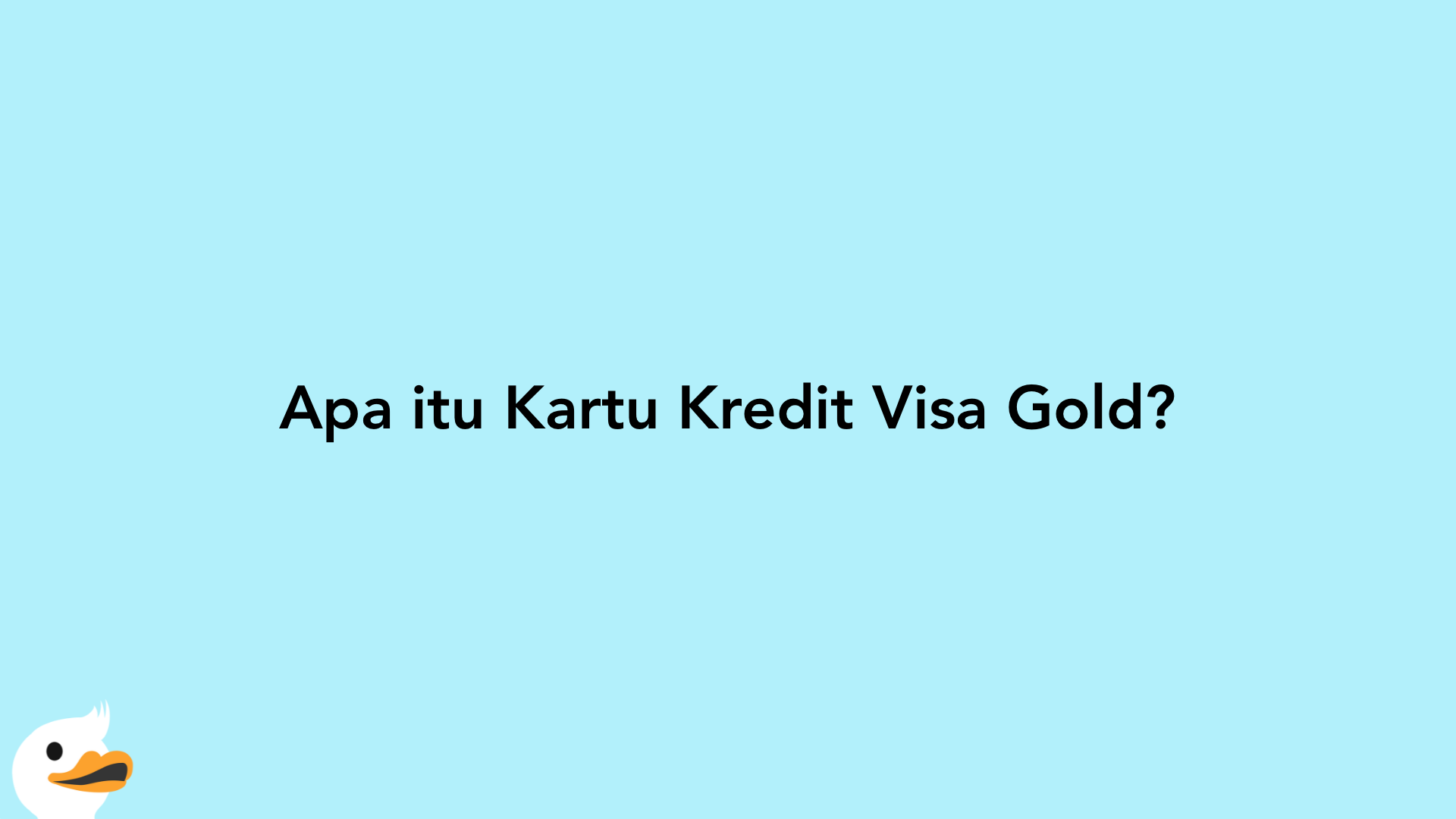 Apa itu Kartu Kredit Visa Gold?