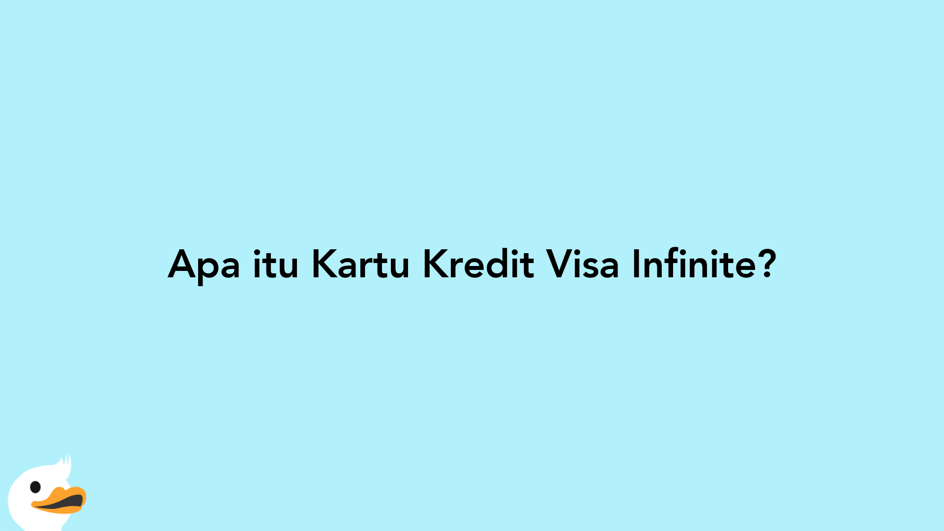 Apa itu Kartu Kredit Visa Infinite?