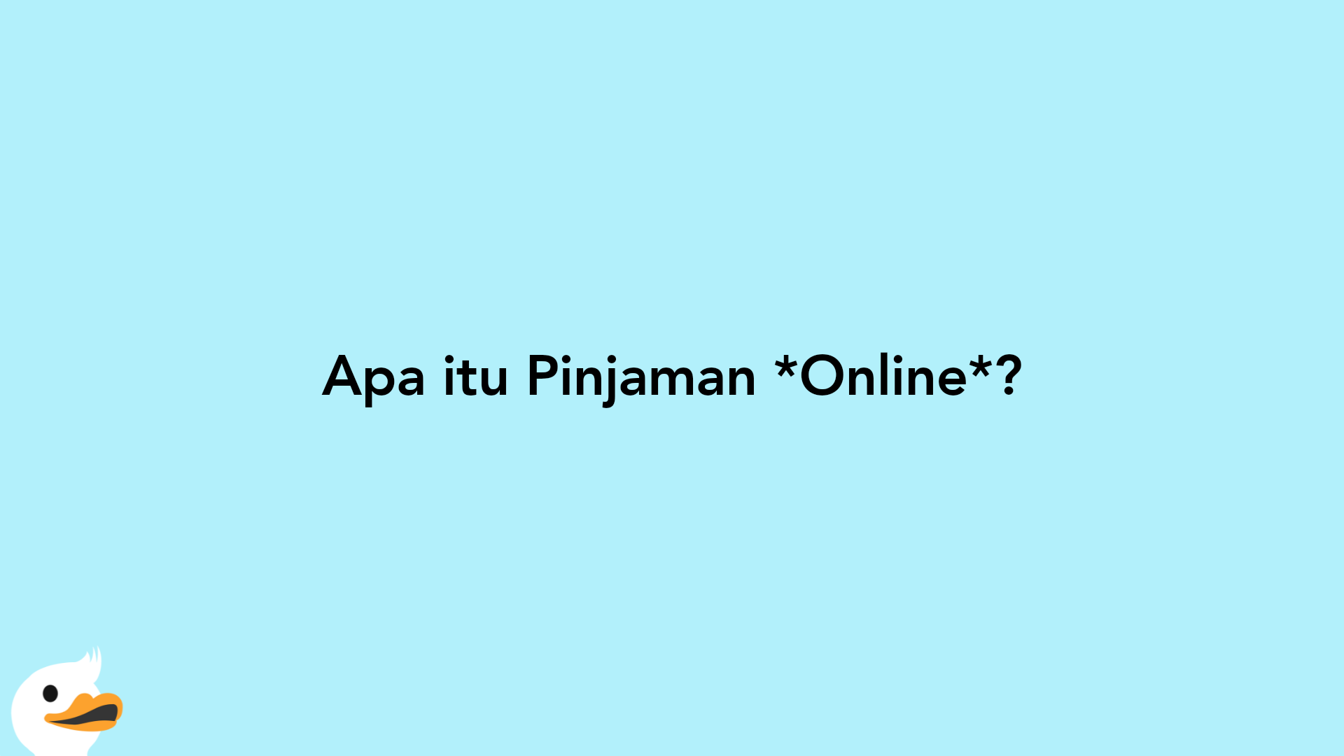 Apa itu Pinjaman Online?