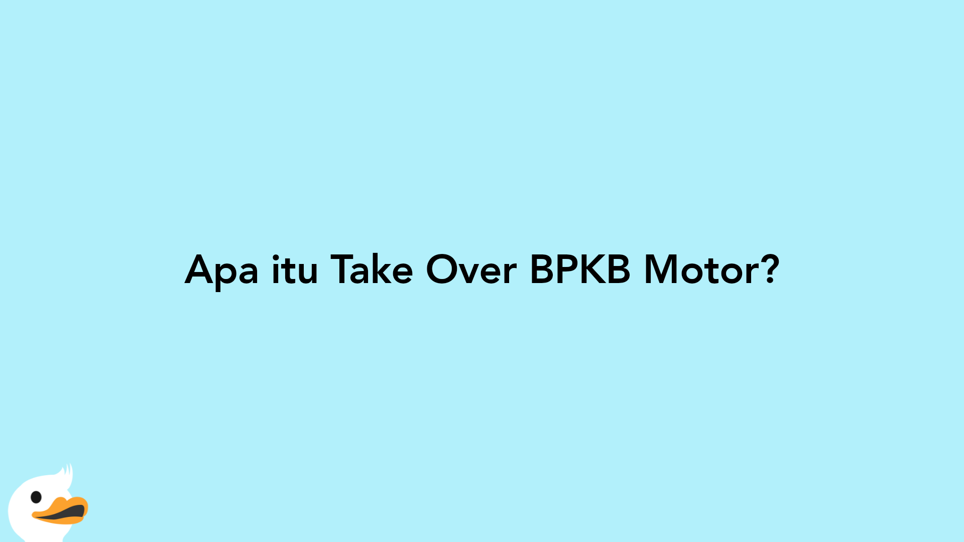 Apa itu Take Over BPKB Motor?